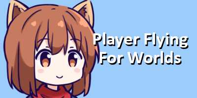 Player Flying for worlds! (UPDATE) Screenshot